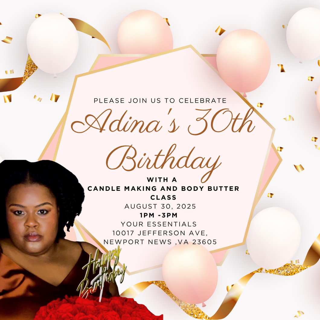 🎉 Adina’s 30th Birthday Celebration – Candle & Body Butter Workshop
